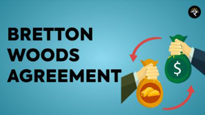 Bretton Woods Agreement